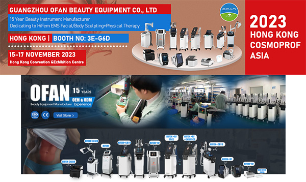 OFAN-Cosmoprof Asia- HONG KONG |  Booth No: 3E-G6D  |   15-17 November 2023