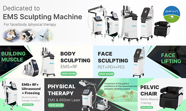 OFAN 16 Years Dedicated to Neo Muscle Sculpting Manufacturer